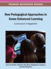 New Pedagogical Approaches in Game Enhanced Learning : Curriculum Integration - Book