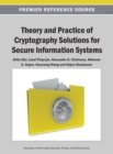 Theory and Practice of Cryptography Solutions for Secure Information Systems - Book