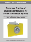 Theory and Practice of Cryptography Solutions for Secure Information Systems - eBook