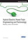 Hybrid Electric Power Train Engineering and Technology: Modeling, Control, and Simulation - eBook