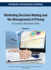 Marketing Decision Making and the Management of Pricing : Successful Business Tools - Book