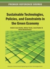 Sustainable Technologies, Policies, and Constraints in the Green Economy - Book