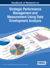 Strategic Performance Management and Measurement Using Data Envelopment Analysis - Book
