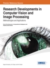 Research Developments in Computer Vision and Image Processing : Methodologies and Applications - Book