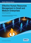 Effective Human Resources Management in Small and Medium Enterprises : Global Perspectives - Book