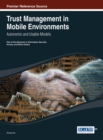 Trust Management in Mobile Environments : Autonomic and Usable Models - Book