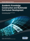 Academic Knowledge Construction and Multimodal Curriculum Development - Book