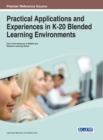 Practical Applications and Experiences in K-20 Blended Learning Environments - Book