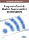 Handbook of Research on Progressive Trends in Wireless Communications and Networking - eBook