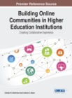 Building Online Communities in Higher Education Institutions - Book