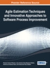 Agile Estimation Techniques and Innovative Approaches to Software Process Improvement - Book