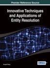 Innovative Techniques and Applications of Entity Resolution - Book