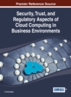 Security, Trust, and Regulatory Aspects of Cloud Computing in Business Environments - eBook