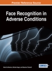 Face Recognition in Adverse Conditions - Book