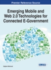 Emerging Mobile and Web 2.0 Technologies for Connected E-Government - Book