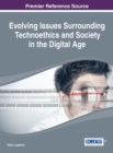 Evolving Issues Surrounding Technoethics and Society in the Digital Age - Book