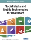 Social Media and Mobile Technologies for Healthcare - Book