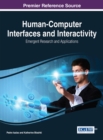 Human-Computer Interfaces and Interactivity : Emergent Research and Applications - Book
