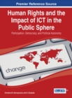 Human Rights and the Impact of ICT in the Public Sphere : Participation, Democracy, and Political Autonomy - Book