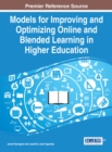 Models for Improving and Optimizing Online and Blended Learning in Higher Education - Book