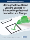 Utilizing Evidence-Based Lessons Learned for Enhanced Organizational Innovation and Change - eBook