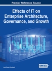 Effects of IT on Enterprise Architecture, Governance, and Growth - Book