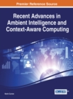 Recent Advances in Ambient Intelligence and Context-Aware Computing - Book