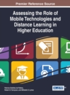 Assessing the Role of Mobile Technologies and Distance Learning in Higher Education - Book