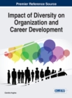 Impact of Diversity on Organization and Career Development - Book