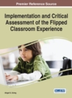 Implementation and Critical Assessment of the Flipped Classroom Experience - Book