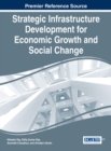 Strategic Infrastructure Development for Economic Growth and Social Change - Book