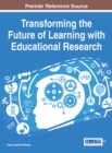 Transforming the Future of Learning with Educational Research - Book