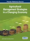 Agricultural Management Strategies in a Changing Economy - Book