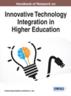 Handbook of Research on Innovative Technology Integration in Higher Education - eBook
