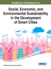 Handbook of Research on Social, Economic, and Environmental Sustainability in the Development of Smart Cities - Book