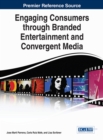 Engaging Consumers through Branded Entertainment and Convergent Media - Book