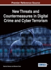 New Threats and Countermeasures in Digital Crime and Cyber Terrorism - Book