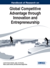 Handbook of Research on Global Competitive Advantage through Innovation and Entrepreneurship - Book
