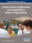 Cross-Cultural Collaboration and Leadership in Modern Organizations - Book