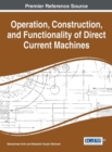 Operation, Construction, and Functionality of Direct Current Machines - Book