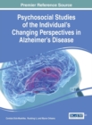 Psychosocial Studies of the Individual's Changing Perspectives in Alzheimer's Disease - eBook