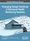 Emerging Design Solutions in Structural Health Monitoring Systems - Book