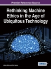 Rethinking Machine Ethics in the Age of Ubiquitous Technology - eBook