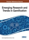 Emerging Research and Trends in Gamification - Book