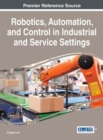 Robotics, Automation, and Control in Industrial and Service Settings - eBook