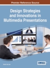 Design Strategies and Innovations in Multimedia Presentations - Book