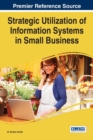 Strategic Utilization of Information Systems in Small Business - eBook