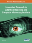 Innovative Research in Attention Modeling and Computer Vision Applications - eBook