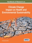 Handbook of Research on Climate Change Impact on Health and Environmental Sustainability - Book