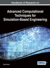 Handbook of Research on Advanced Computational Techniques for Simulation-Based Engineering - Book